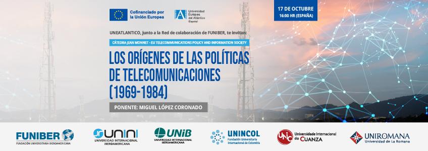 Participación de UNIROMANA en el webinar «Los orígenes de las políticas de telecomunicaciones (1969-1984)»