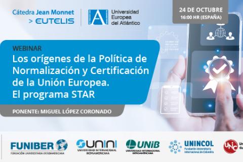 UNIROMANA participa en el webinar «Los orígenes de la Política de Normalización y Certificación de la Unión Europea. El programa STAR»