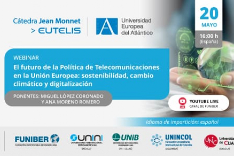 UNIROMANA organiza el webinar «El futuro de la Política de Telecomunicaciones en la Unión Europea: sostenibilidad, cambio climático y digitalización»