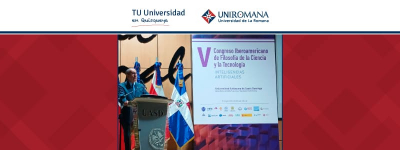 UNIROMANA participa en el V Congreso Iberoamericano de Filosofía de la Ciencia y la Tecnología 