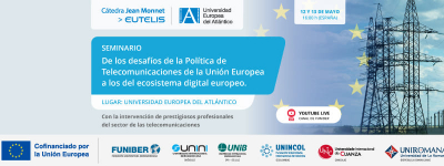 UNIROMANA organiza el seminario online «De los desafíos de la Política de Telecomunicaciones de la Unión Europea a los del ecosistema digital europeo»