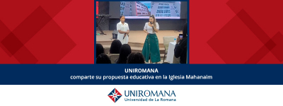 UNIROMANA presenta su programa educativo en La Romana con oportunidades internacionales 